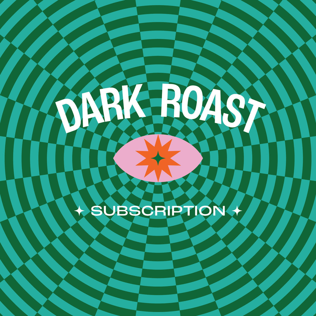 Dark Roast Coffee Subscription